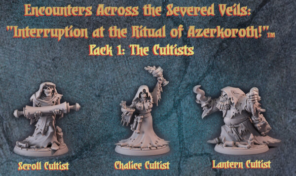 LOST COMPANY Encounters Across the Severed Veils: "Interruption at the Ritual of Azerkoroth!" Pack 1-Cultists