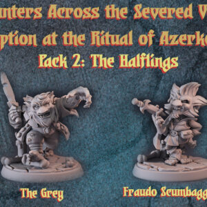 LOST COMPANY Encounters Across the Severed Veils: "Interruption at the Ritual of Azerkoroth!" Pack 2-Halflings